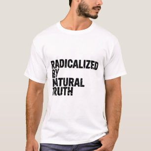 自然真理によって急進的に目覚めた心の自由 Tシャツ