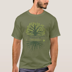 自然...誰が知ってた?木と根 Tシャツ