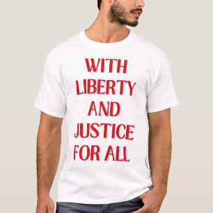 自由と正義を全ての人に与えて Tシャツ