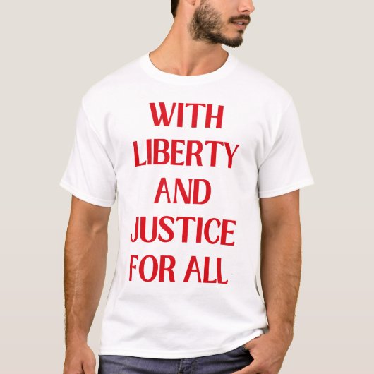 自由と正義を全ての人に与えて Tシャツ (正面)