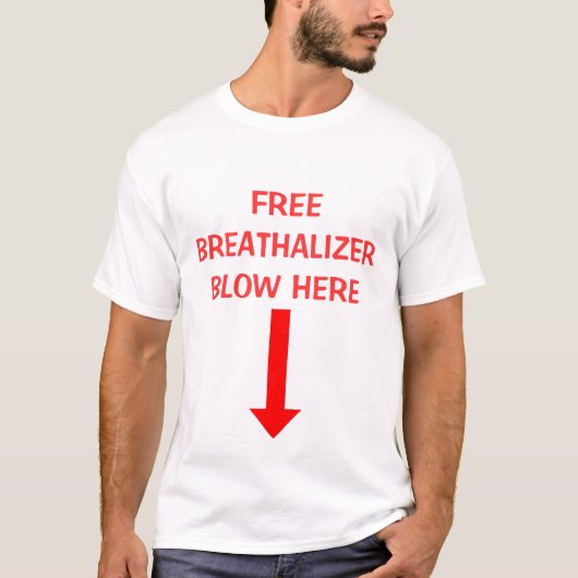 、自由なBREATHALIZERの打撃ここに Tシャツ (正面)
