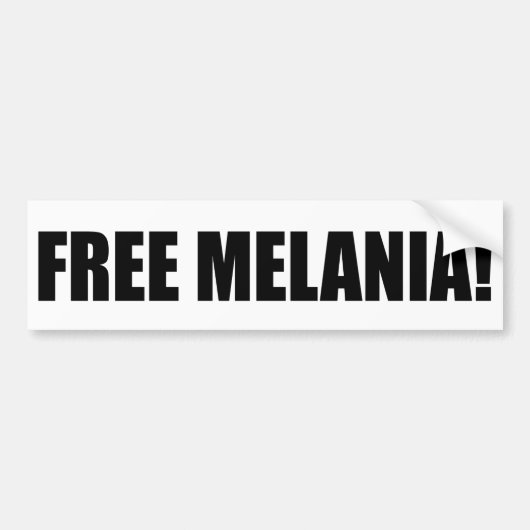 "自由なMELANIA! " バンパーステッカー (正面)