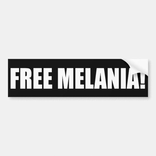 "自由なMELANIA! " バンパーステッカー (正面)