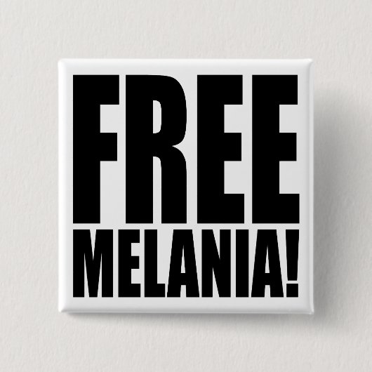 "自由なMELANIA! " 缶バッジ (正面)