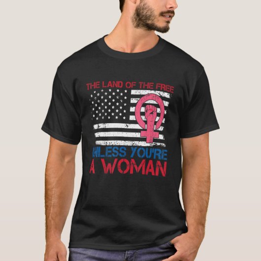 自由の国、ただし女性でない限りアメリカ Tシャツ (正面)