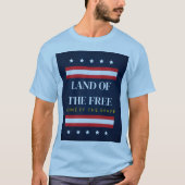 自由の国、勇敢な者の故郷 7月4日 Tシャツ (正面)