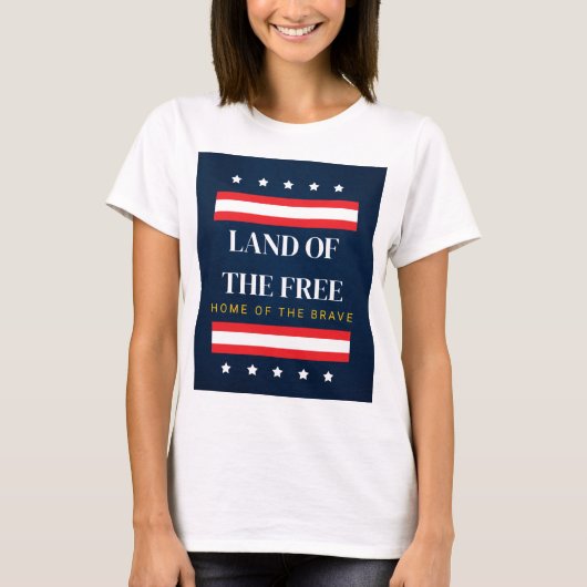 自由の国、勇敢な者の故郷 7月4日 Tシャツ (正面)