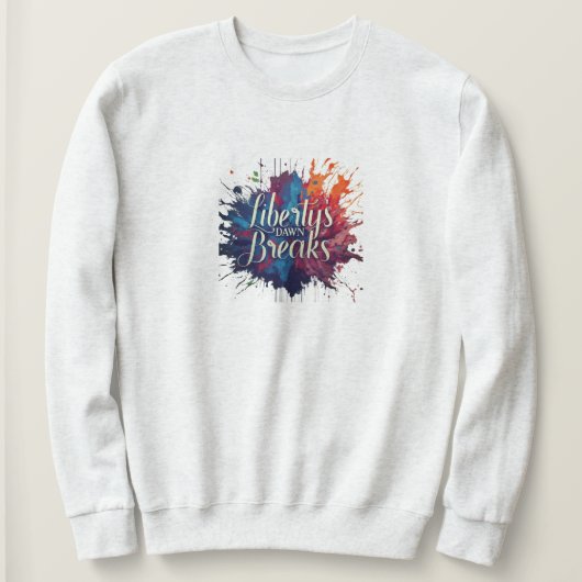 自由の夜明け スウェットシャツ (デザイン正面)