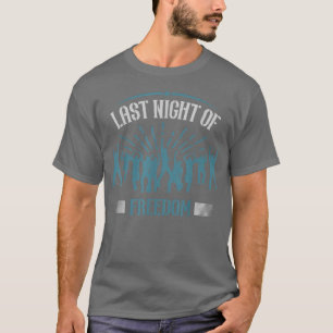 自由の最後の夜 面白い独身パーティーの楽しみ バカ Tシャツ