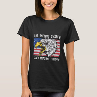 自由はメートル法では測れない 7月4日 Tシャツ