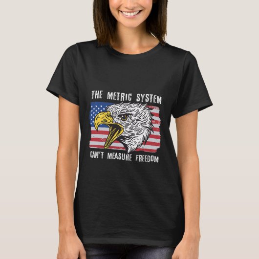 自由はメートル法では測れない 7月4日 Tシャツ (正面)