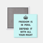 自由は危機に瀕している。全力を挙げて守れ マグネット (正面/裏面)
