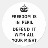 自由は危機に瀕している。全力を挙げて守れ ラウンドシール (正面)