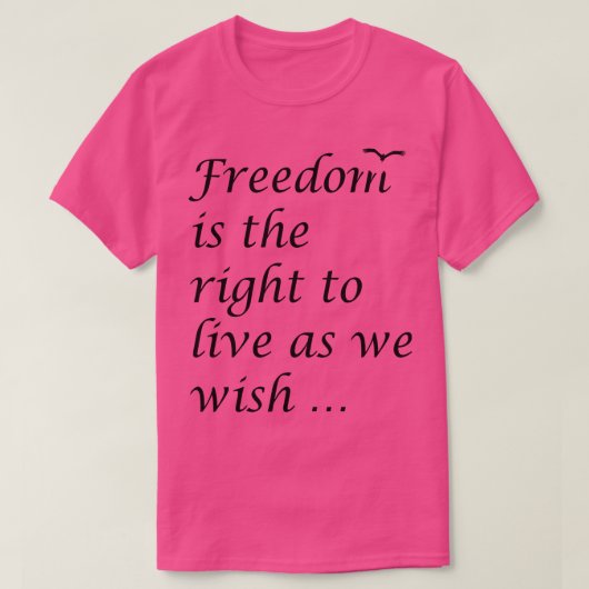 自由は我々が望む引用文叙事詩 Tシャツ (デザイン正面)