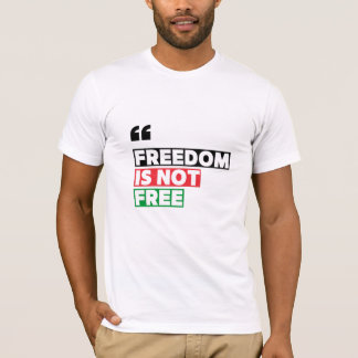 自由は無料ではない モチベーショナルTシャツ Tシャツ