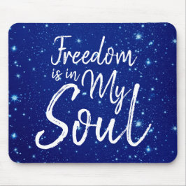 自由は私の魂にある マウスパッド