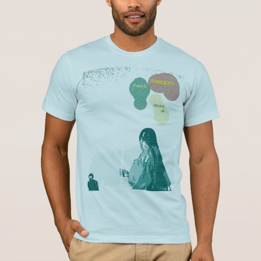 自由は私達を囲みます Tシャツ (正面)