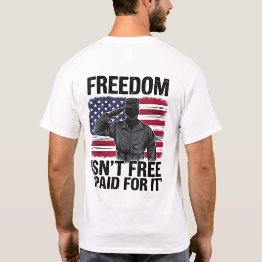 自由は自由ではない私はItのために支払った退役軍人軍隊 Tシャツ (裏面)