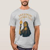 自由は高く掲げられる - すべての人のためのたいまつ Tシャツ (正面)