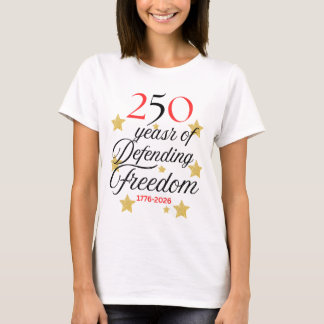 自由を守る250年 アメリカの誕生日 Tシャツ