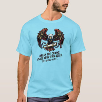 自由を解き放て。己のルールを創れ。世界は待っている Tシャツ
