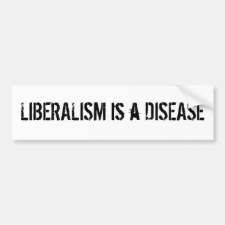 自由主義は病気のバンパーステッカーです バンパーステッカー