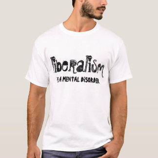 自由主義は精神障害である Tシャツ