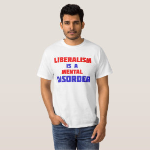 自由主義は精神障害のTシャツだ Tシャツ