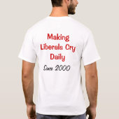 自由主義者を作っているジョージ・w・ブッシュは毎日叫びます tシャツ (裏面)