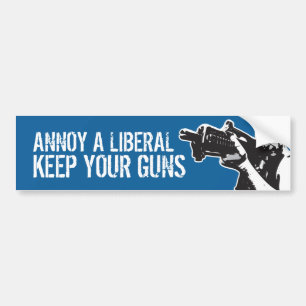 自由主義者を悩まして下さい、あなたの銃を保って下さい バンパーステッカー