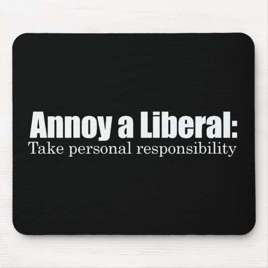 自由主義者を悩まして下さい-責任Bumperstickeを取って下さい マウスパッド (正面)