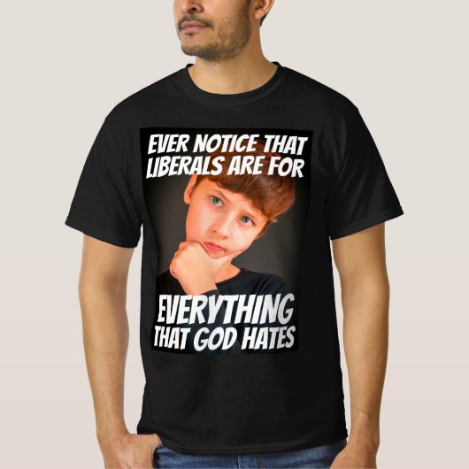 自由主義=神がTシャツを嫌うすべてのもの Tシャツ (正面)