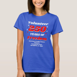 自由250周年イベント用ボランティアTシャツ Tシャツ