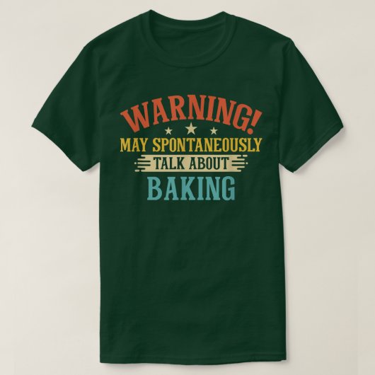自発的に警告ベーキングについて話す可能性がある Tシャツ (デザイン正面)