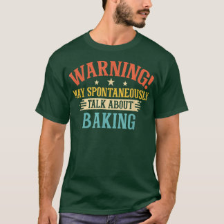 自発的に警告ベーキングについて話す可能性がある Tシャツ
