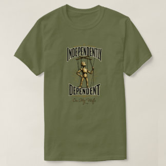 "自立して依存する" Tシャツ