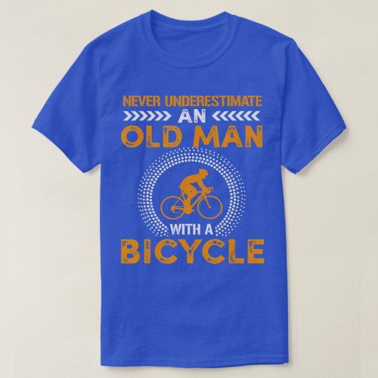 自転車おもしろいGifを持つ老人を過小評価しない Tシャツ (デザイン正面)