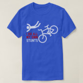 自転車で僕のスタントを全部自分でやるんだ Tシャツ (デザイン正面)
