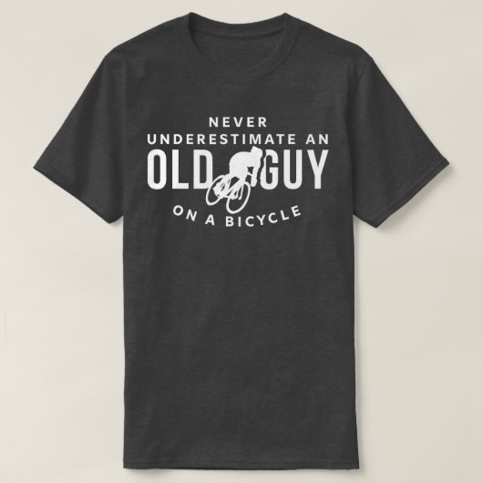自転車で走る老人を決して過小評価しない Tシャツ (デザイン正面)
