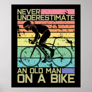 自転車に乗った老人を決して過小評価しない – サイクリスト ポスター