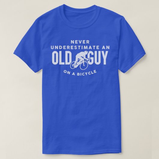 自転車に乗った老人を決して過小評価しない(1) Tシャツ (デザイン正面)