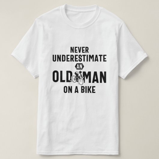 自転車に乗った老人を決して過小評価しない Tシャツ (デザイン正面)