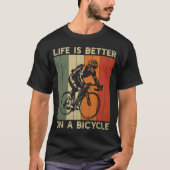 自転車のサイクリングで人生はおもしろい良い Tシャツ (正面)