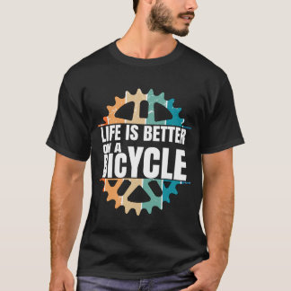 自転車、サイクリング自転車の方が生活が良い Tシャツ