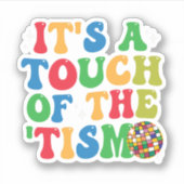 自閉症おもしろいそれは'Tism GroovyギフトのTouchである シール (正面)