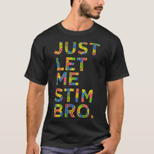 自閉症おもしろい意識の月だけ私にBroをスティム Tシャツ