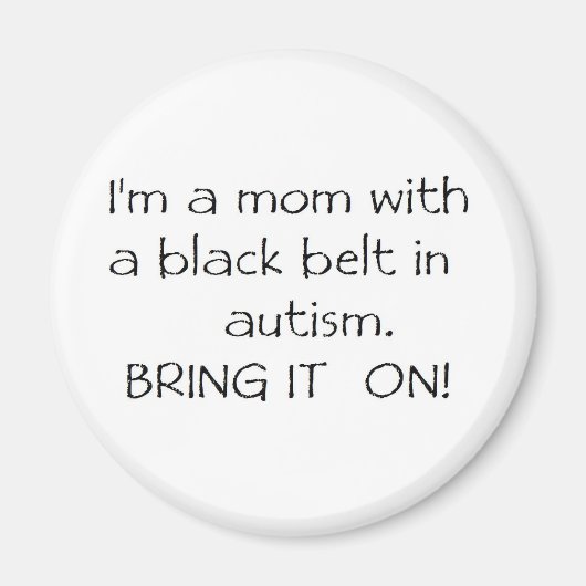 自閉症で黒いベルトを持つ母さん マグネット (正面)