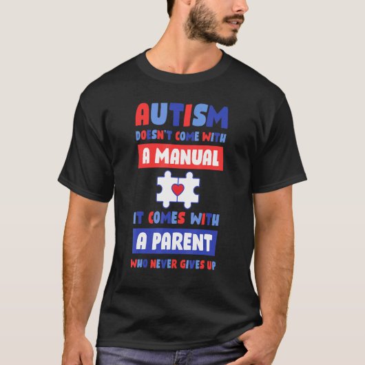 自閉症には取扱説明書はない Tシャツ (正面)
