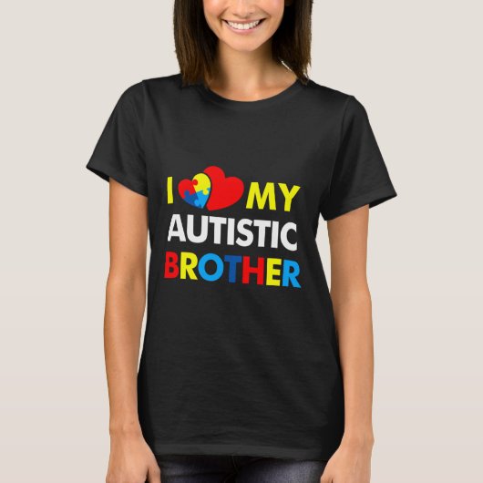 自閉症に対する意識I Love My Autistic Brother Tシャツ (正面)