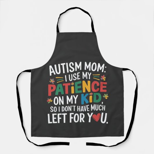 自閉症のお母さん私の忍耐を子供に使う エプロン (正面)